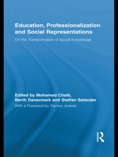 Education, Professionalization and Social Representations : On the Transformation of Social Knowledge, PDF eBook