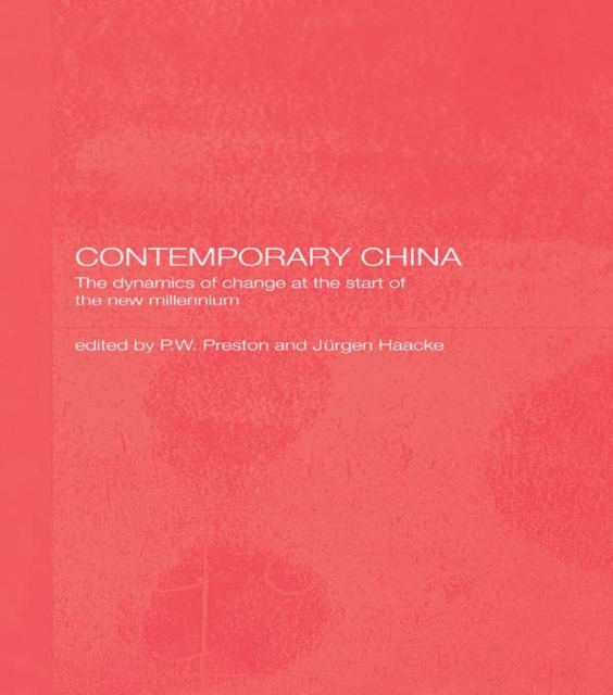 Contemporary China : The Dynamics of Change at the Start of the New Millennium, PDF eBook