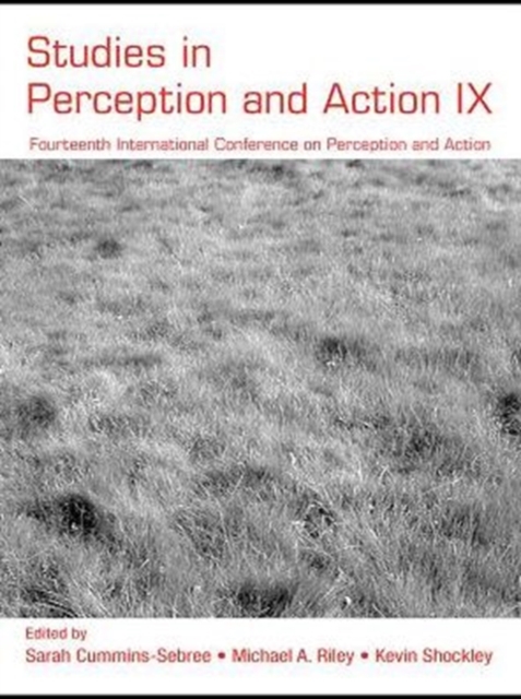 Studies in Perception and Action IX : Fourteenth International Conference on Perception and Action, PDF eBook