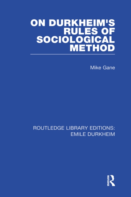 RLE: Emile Durkheim: 4-Volume Set, PDF eBook