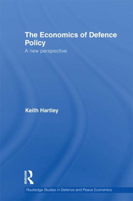 The Economics of Defence Policy : A New Perspective, PDF eBook