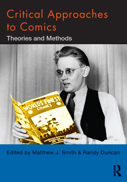 Critical Approaches to Comics : Theories and Methods, EPUB eBook