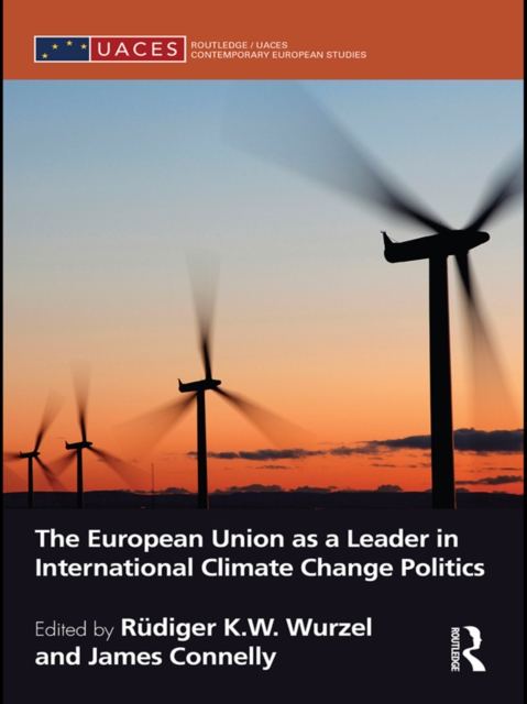The European Union as a Leader in International Climate Change Politics, EPUB eBook