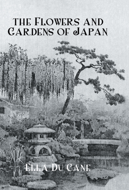 The Flowers and Gardens Of Japan, EPUB eBook