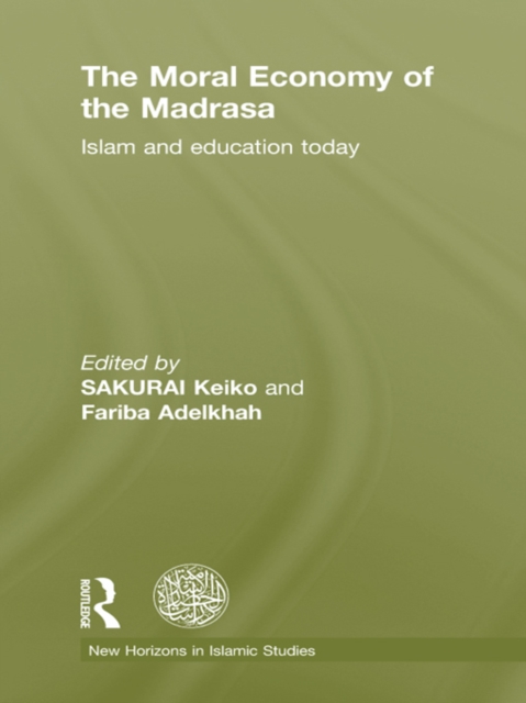 The Moral Economy of the Madrasa : Islam and Education Today, EPUB eBook