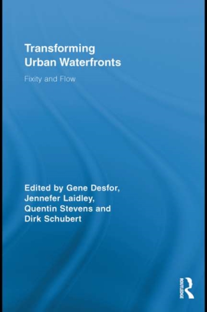 Transforming Urban Waterfronts : Fixity and Flow, EPUB eBook