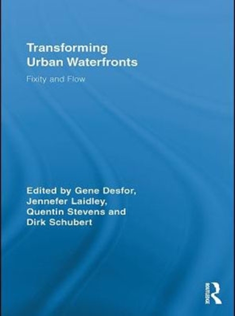 Transforming Urban Waterfronts : Fixity and Flow, PDF eBook