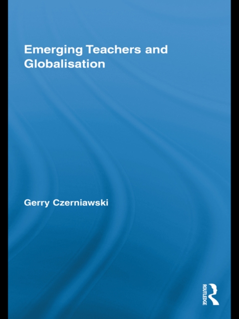 Emerging Teachers and Globalisation, EPUB eBook