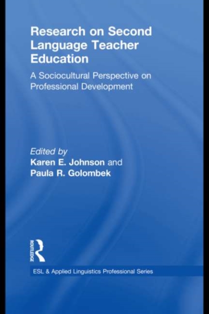 Research on Second Language Teacher Education : A Sociocultural Perspective on Professional Development, EPUB eBook
