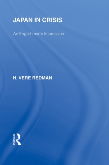 Japan in Crisis : An Englishman's Impression, PDF eBook