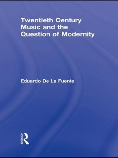 Twentieth Century Music and the Question of Modernity, PDF eBook