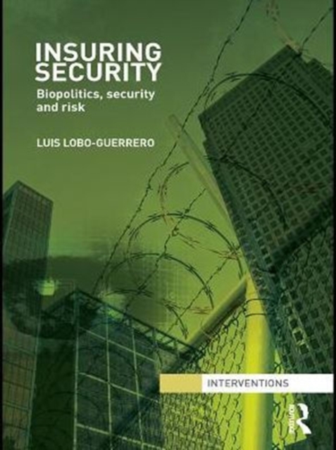 Insuring Security : Biopolitics, security and risk, PDF eBook