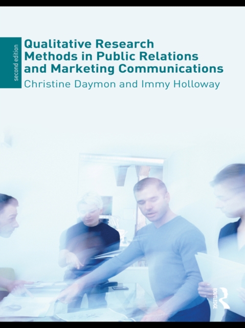 Qualitative Research Methods in Public Relations and Marketing Communications, PDF eBook