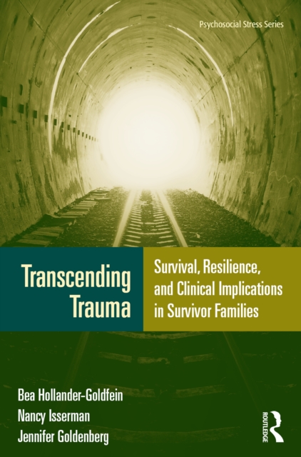 Transcending Trauma : Survival, Resilience, and Clinical Implications in Survivor Families, EPUB eBook