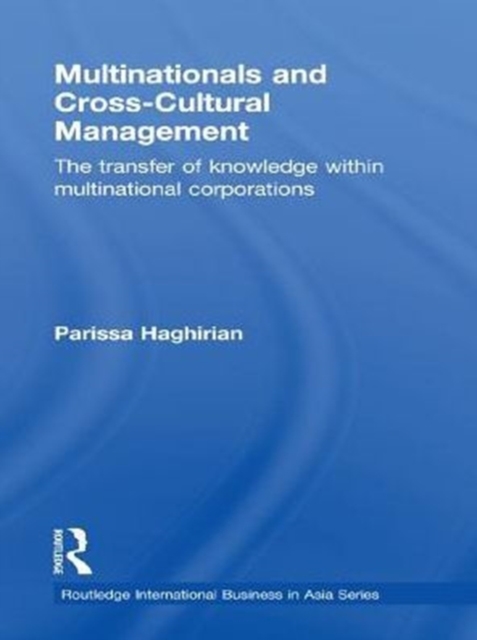 Multinationals and Cross-Cultural Management : The Transfer of Knowledge within Multinational Corporations, PDF eBook