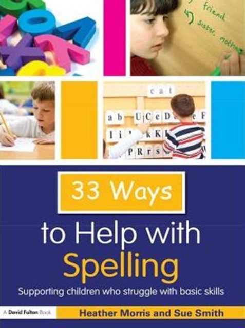 33 Ways to Help with Spelling : Supporting Children who Struggle with Basic Skills, PDF eBook