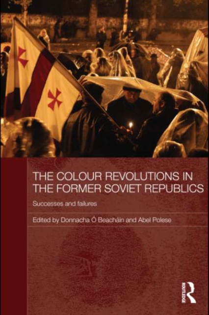 The Colour Revolutions in the Former Soviet Republics : Successes and Failures, EPUB eBook