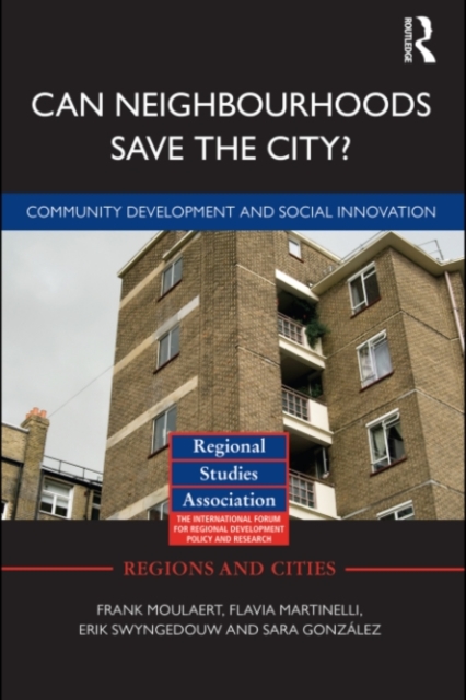 Can Neighbourhoods Save the City? : Community Development and Social Innovation, PDF eBook