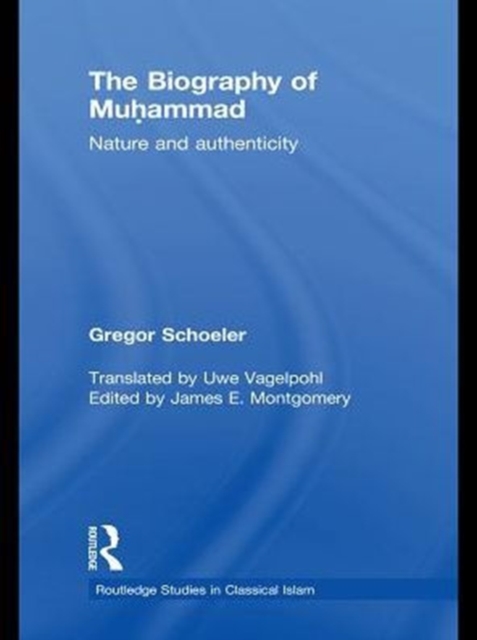 The Biography of Muhammad : Nature and Authenticity, PDF eBook