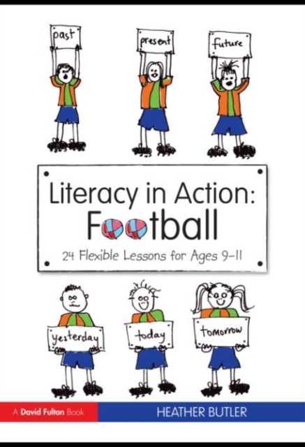 Literacy in Action: Football : 24 Flexible Lessons for Ages 9-11, EPUB eBook