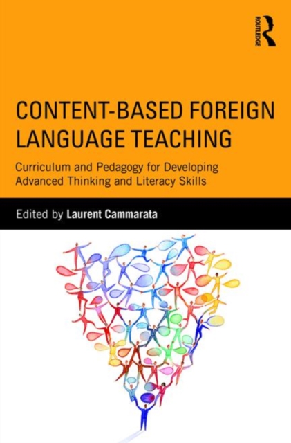 Content-Based Foreign Language Teaching : Curriculum and Pedagogy for Developing Advanced Thinking and Literacy Skills, EPUB eBook