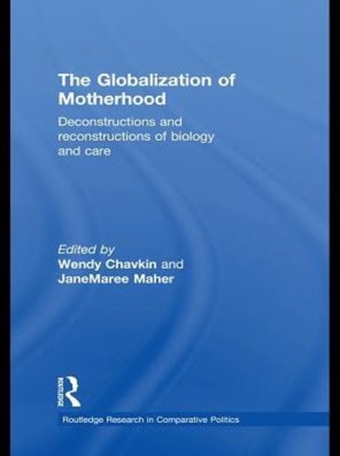 The Globalization of Motherhood : Deconstructions and reconstructions of biology and care, PDF eBook