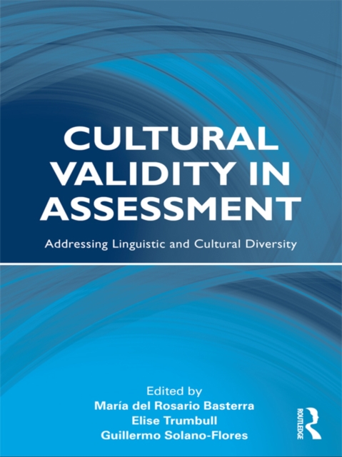 Cultural Validity in Assessment : Addressing Linguistic and Cultural Diversity, PDF eBook