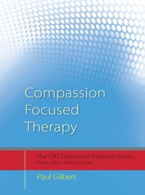 Compassion Focused Therapy : Distinctive Features, PDF eBook