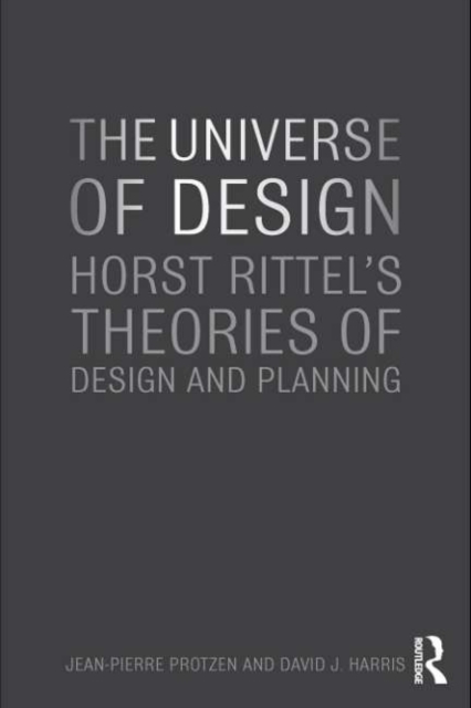 The Universe of Design : Horst Rittel's Theories of Design and Planning, EPUB eBook