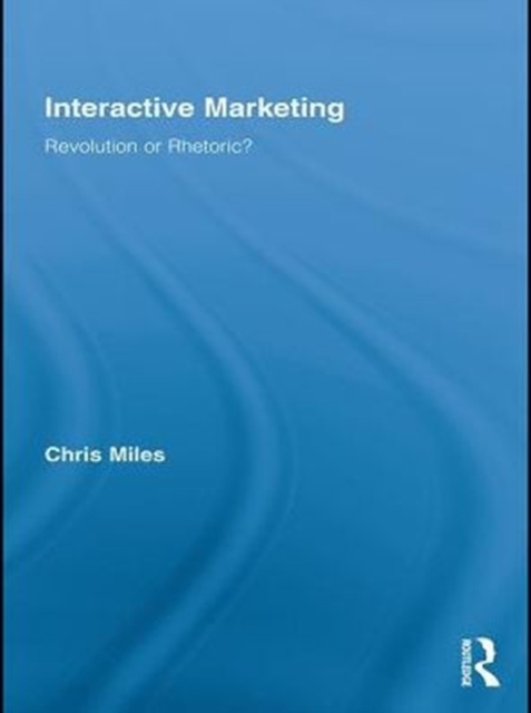 Interactive Marketing : Revolution or Rhetoric?, PDF eBook