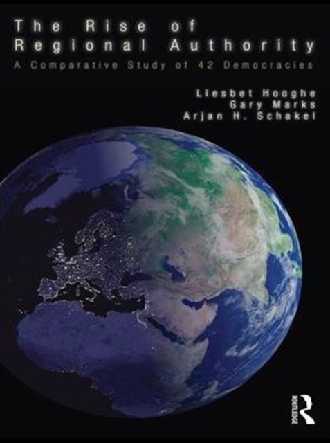 The Rise of Regional Authority : A Comparative Study of 42 Democracies, PDF eBook