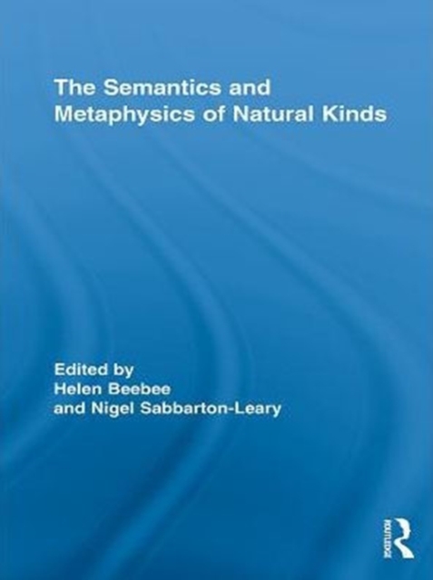 The Semantics and Metaphysics of Natural Kinds, PDF eBook