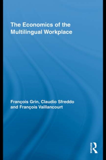 The Economics of the Multilingual Workplace, EPUB eBook