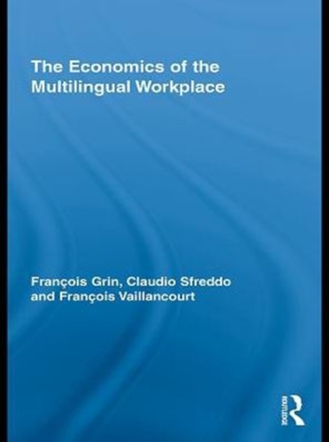 The Economics of the Multilingual Workplace, PDF eBook