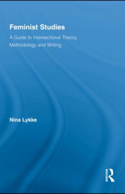 Feminist Studies : A Guide to Intersectional Theory, Methodology and Writing, EPUB eBook