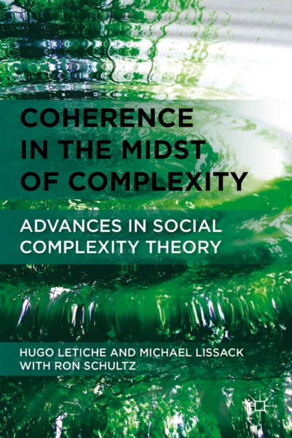Coherence in the Midst of Complexity : Advances in Social Complexity Theory, PDF eBook