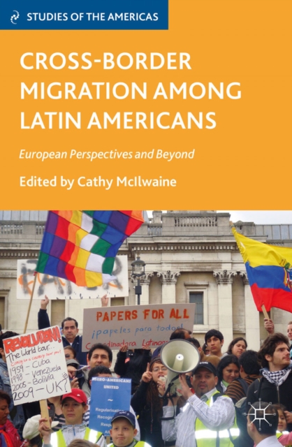 Cross-Border Migration among Latin Americans : European Perspectives and Beyond, PDF eBook