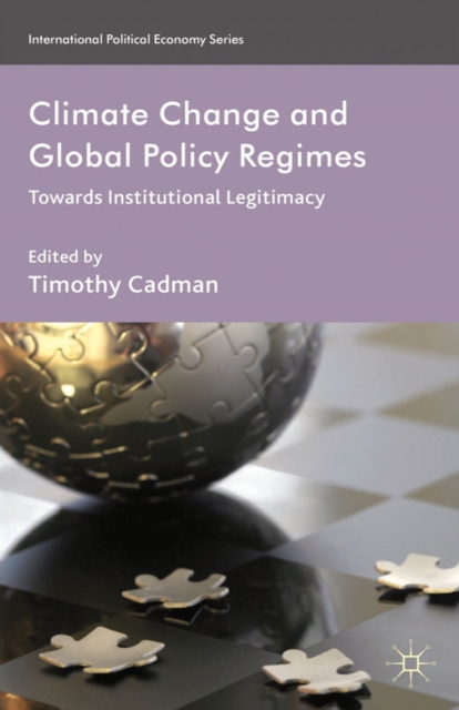 Climate Change and Global Policy Regimes : Towards Institutional Legitimacy, PDF eBook