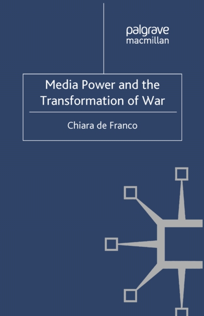 Media Power and The Transformation of War, PDF eBook