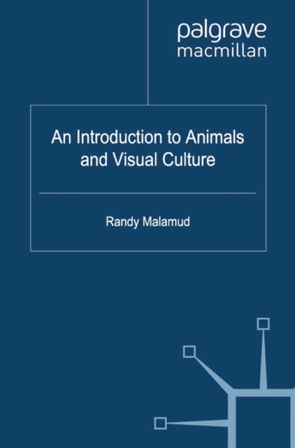 An Introduction to Animals and Visual Culture, PDF eBook