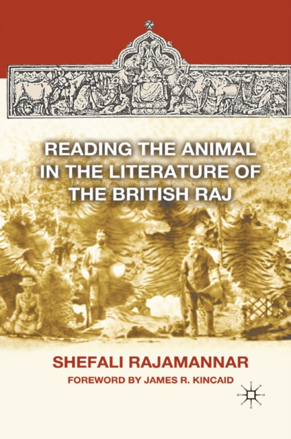 Reading the Animal in the Literature of the British Raj, PDF eBook