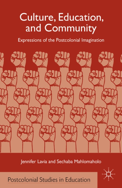 Culture, Education, and Community : Expressions of the Postcolonial Imagination, PDF eBook