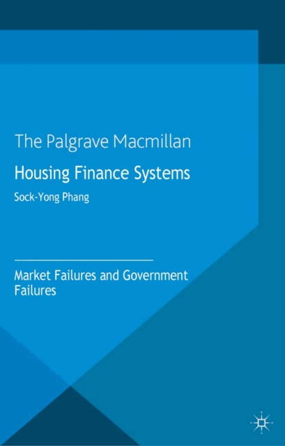Housing Finance Systems : Market Failures and Government Failures, PDF eBook