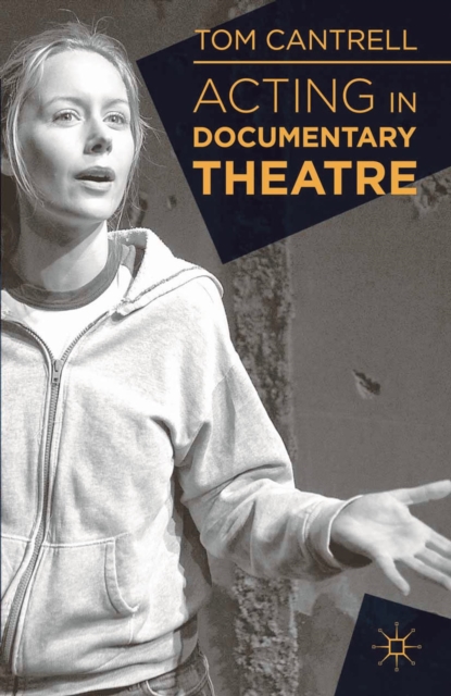 Acting in Documentary Theatre, Paperback / softback Book