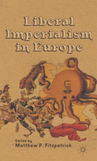 Liberal Imperialism in Europe, Hardback Book