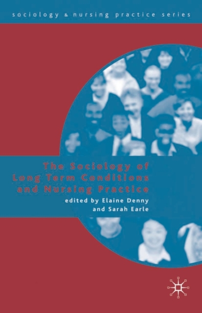 The Sociology of Long Term Conditions and Nursing Practice, EPUB eBook