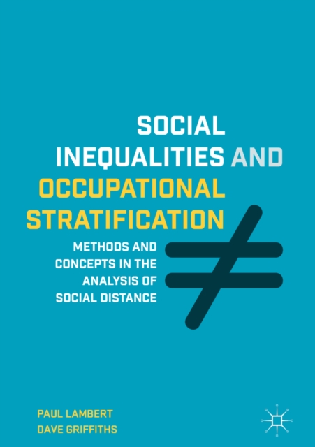 Social Inequalities and Occupational Stratification : Methods and Concepts in the Analysis of Social Distance, EPUB eBook