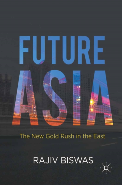 Future Asia : The New Gold Rush in the East, PDF eBook
