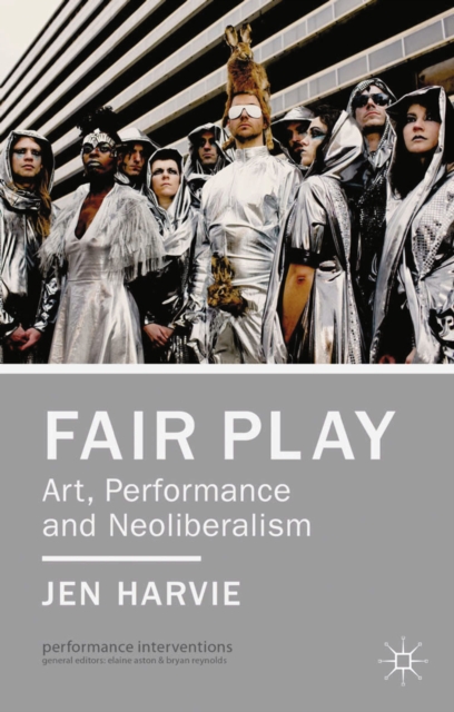 Fair Play - Art, Performance and Neoliberalism, PDF eBook