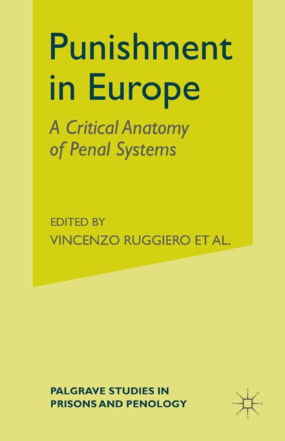 Punishment in Europe : A Critical Anatomy of Penal Systems, PDF eBook